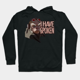 I Have Spoken Hoodie